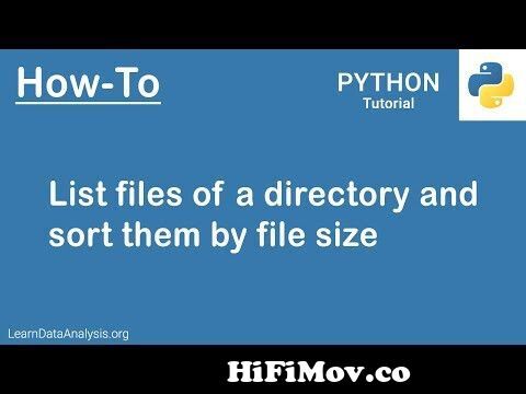 List Files Of A Directory And Sort The Files By File Size In Python From Python  File Size 0 Watch Video - Hifimov.Co