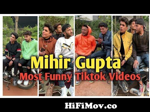 Most Funny Tiktok Videos, Mihir Gupta, Latest New Funny TikTok Videos,  Viral India, from maher gupta sampath Watch Video 