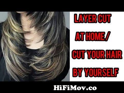 How I Layer Cut My Hair At Home | Step by Step Easy Hair Cut At Home | Long  Medium Hair from সামনে হেয়ার লেয়ার কাট Watch Video 