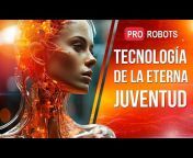 PRO ROBOTS - Robots, IA y tecnologías del futuro