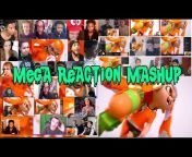 MEGA REACTION MASHUP