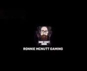 Ronnie Mcnutt Gaming