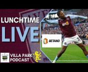 The Villa Park Podcast &#124; Aston Villa