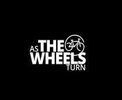 As The Wheels Turn