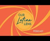 Our Latina Lens