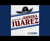 Mariachi Arriba Juárez - Topic