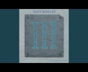Matt Rowley - Topic