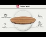 Beyond Wood