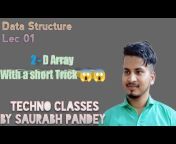 Techno Classes - Saurabh Pandey