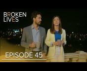 Broken Lives - Kırık Hayatlar