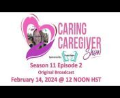 Caring Caregiver LIVE Show