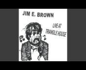 Jim E. Brown - Topic