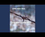 Long Haul Paul - Topic