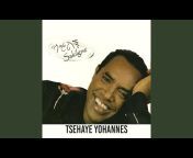 Tsehaye Yohannes