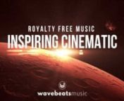 ► Epic Inspiring Cinematic Music For Videos [Royalty Free Background Music]n► For legal use, purchase a license &amp; download the music here: https://1.envato.market/e5gQ6n► Listen on Spotify, Apple Music, iTunes, Google Play and all major stores here: https://distrokid.com/hyperfollow/wavebeatsmusic/evolutionn► Listen on Soundcloud: https://soundcloud.com/wavebeatsmusic/inspiring-cinematic-epic-music-royalty-free-musicnn*This royalty-free music requires a license to use in your videos*