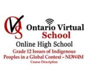 Ontario Virtual School nhttps://www.ontariovirtualschool.ca/nGrade 12 Native Studies Online Coursenhttps://www.ontariovirtualschool.ca/courses/ndw4m/