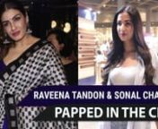 Raveena Tandon and Sonal Chauhan recently made a splash in the city. The Mohra actress got snapped in an elegant saree look while Sonal kept it cool and casual. Watch the video for more.