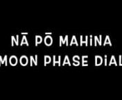 Nā Pō Mahina Moon Phase Dial from mahina