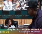 Very hilarious interview with Uncle Howie by Lady D on Linkage Radio in New York. Uncle Howie was in the Author&#39;s corner talking about his book entitled: