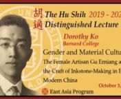 On October 3, the annual Hu Shih distinguished lecture, 2019-2020 was given by Professor Dorothy Ko, History, Barnard College. Her talk was titled, Gender and Material Culture: The Female Artisan Gu Erniang and the Craft of Inkstone-Making in Early Modern China. This event was co-sponsored by the Department of History.nnAbstract: nnAn inkstone, a piece of polished stone no bigger than an outstretched hand, is an instrument for grinding ink on every writer’s and painter’s desk in East Asia