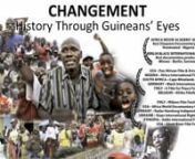 to make a DONATION and support new FREE videos for everyone, go tonpaypal.me/videojorgnnother MOVIES onnwww.videoj.orgnhttps://revolutioninreverse.wordpress.com/n__-------------nnCHANGEMENT: History Through Guineans&#39; Eyesnby Chiara CavallazzinnnGender: Documentary - 72min,nProduced, Directed, Shot, Edited by Chiara Cavallazzi (2010)nnThis movie follows 4 years of the sociol-political history of Guinea’s Republic starting from the biggest revolt of the population against the military regime in