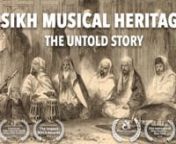 The multi-award-winning, feature-length documentary Sikh Musical Heritage - The Untold Story explores the origins of Sikh instrumentation used in bridging a spiritual channel for internal communication. Uncover how the psyche of Sikhs was built and how at the turn of the century, a French instrument found its way into every Gurdwara (Sikh Temple) to become the central instrument in performing traditional Sikh music.nnThrough a series of interviews, musical performances and historical accounts, t