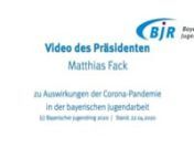 BJR-Präsident Matthias Fack informiert im Video über die aktuelle Situation in der bayerischen Jugendarbeit.nHinweis: Das Video ist vollständig untertitelt, bitte entsprechend auf CC im Videoplayer bei Bedarf aktivieren.