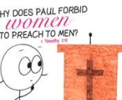 To find out more about why Paul forbids women to preach to men, check out the blog article that accompanies this video at WordBoard.org (https://www.wordboard.org/1timothy2v12).nnCheck out more videos and find out more about WordBoard at https://www.wordboard.org.n_______________________nnMUSIC: