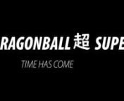 Dragon Ball Super Opening 2 Limit Break X Survivor ENGLISH DUB (Adult Swim)_1 from dragon ball super opening 2 language mashup