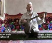 Example 24.4 nMusic of Central Asia Textbooknhttps://www.musicofcentralasia.orgnnPerformed by Mämättokhti Tokhti Daka. Filmed by Mutallip Iqbal, Kashgar, Xinjiang Uyghur Autonomous Region, China.n(2010)