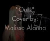 Ours - Taylor Swift (Official Video by Malissa Alanna) ♥ Order my Single