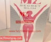 MZ Secret Slim Fat2Fit Mist Spray merupakan satu cara berkesan kuruskan badan dengan cepat. Dijamin dalam masa 2 minggu anda boleh melihat kesannya.nnApa itu MZ Secret Slim Fat2Fit Mist Spray?nn&#62;&#62;Ia adalah sejenis teknologi baru yang membolehkan lemak dibakar dengan lebih efektif melalui cecair formula khas dalam bentuk semburan nano.n&#62;&#62; Serapan pantas ke dalam kulit anda menjadikan ia 400% lebih berkesan dari cara lain.n&#62;&#62;HANYA perlu sembur pada mana-mana anggota badan bermasalah, itu sahaja!nn