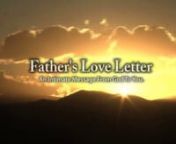 We are pleased to announce that we have created a brand new high definition version of the much loved Father&#39;s Love Letter video that is being released on our 15th Anniversary of the original Father&#39;s Love Letter slideshow. Special thanks to Roy Lamont for an amazing narration and Robert Critchley for the soundtrack both originally produced in 2001. We hope this new high quality version will be a fresh reminder of the ever present love that our God and Father has for His kids! You can find it on