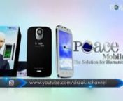 Peace Mobile: The Solution for HumanitynEnriching the Islamic Ethos in your Life,nThe Quality Islamic Smart Phone:nDisplay : 4.63 inch LED ScreennSlimmer Body, Premium Finish, Stylish DesignnDual SimnMemory: 4 GB Internal &amp; 32 External MemorynProcessor: Dual CorenCamera : 5 Mega Pixel Auto Focus.nExtra Features:nLive Peace TV English, Urdu &amp; BanglanOver 80 Hours of Dr Zakir Naik&#39;s Videos.n50 Authentic Islamic ApplicationsnOver 100 Islamic WallpapersnOver 200 Islamic Ringtones,Islamic Nas