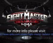 I was an editor on Fight Master season 1.For more info, please visit http://www.spike.com/shows/fight-master-bellator-mmannOn