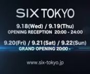 ついに、六本木始動！！n六本木のランドマーク ロアビル2Fにn都内最大級のCLUB『CLUB SIX TOKYO』がn9.20GRAND　OPENING！nRESIDENT DJにDJ SHINとDJ SWEEETを迎えn六本木の歴史に新たな1ページが刻まれる。nnGRAND　OPENINGn9月20日（FRI）・21日（SAT）・22日（SUN） 20:00～nnDJ/nDJ SHINnDJ SWEEETnnGENTLEMEN:3500/2DRINKnLEDIES :1000/1DRINKnnGUEST / INVITATION　nGENTLEMEN:2000/2DRINKnLEDIES :ENTRANCE　FREEnn※CLUB SIX TOKYOのfacebook登
