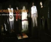 SCREEN CLOTHESVÊTEMENTS ÉCRANS - Teaser- Gérard Chauvin artiste associée Lanah Shaï from binary son