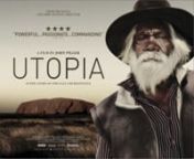 BUY / DOWNLOAD Utopia at www.utopiajohnpilger.co.uknnJohn Pilger official mailing list: http://eepurl.com/3JNc9nnThis is Utopia, an epic production by the Emmy and Bafta winning film-maker and journalist John Pilger.nnUtopia is a vast region in northern Australia and home to the oldest human presence on earth.