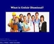 Visit www.awdr.com.au for more information.nnDefinition of Unfair DismissalnnUnfair dismissal is a term in labour law to describe an act of employment termination without good reason, or contrary to the country’s specific legislation.nnUnfair dismissal in Australia is the term used to describe a dismissal that is considered “harsh, unjust or unreasonable” under section 385 of the Australian Fair Work Act 2009.nnEmployees who consider they have been unfairly dismissed may seek compensation