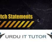 This Urdu/Hindi 10-C# Tutorial – Switch Statements tells about What is Switch Statement, Switch Statement Syntax,How to Create