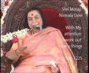 Excerpt of a talk by Shri Mataji Nirmala Devi in Ganapatipule (In) on Dec 25th 1998 at the occasion of the Christmas Puja.nVideo source: https://www.youtube.com/watch?v=vUdZX3NAwjgnDuration 10&#39;21
