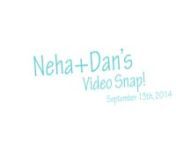 Neha + Dan's Video Snap! from neha snap