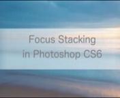 How to use Photoshop CS6 to blend images taken at different focus points into a single image to increase depth of field.