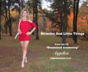 Miracles And Little Things - Angelica (Original Music) by Angela Johnson Socan/BMInangelasmusic.com &amp; angelicasongs.comnFrom the CD