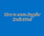 #eBuyer - How to Create Supplier Credit Note - BizzTrax facilitates you to deal with Supplier Credit and Debit Note. For example, you purchased an item at a rate of Rs.100 however by mistake your supplier had billed you at a rate of Rs.95, and then your supplier may issue a debit note for balance of Rs. 5 plus vat and other applicable duty. In such a case, you have to debit respective purchase and duty amount as narrated in the debit note and credit the supplier account. Similarly if you have is
