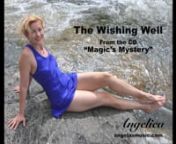 The Wishing Well - Angelica (Original Music) by Angela Johnson Socan/BMInFrom the CD
