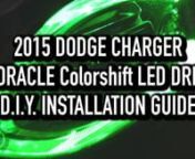 New for the 2015 DODGE Charger. See how easy it is to install these DRLs yourself with our step-by-step video guide.nn[ORACLE Part #2394] - CLICK HERE - https://automotivelightstore.com/collections/dodge-charger-products/products/2015-dodge-charger-oracle-colorshift-drl-headlight-conversion-kitnnPricing Starts at &#36;249.95 w/ Basic ControllernnThis kit includes: nn• (6) ColorSHIFT® Replacement RGBW PCB Circuit Boards.n• (2) ORACLE LED Drivers for Optimized performance and Reliability.n• (1)