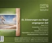 Album: Wellness &amp; Entspannung (Vol. 3)nnTitel: Erinnerungen aus längst vergangener ZeitnInterpret: Ronny MatthesnKomponist: Ronny MatthesnLaufzeit: 06:31nnLabel: Matthesmusic - Verlag, Vertrieb &amp; Gemafreie Musik (http://www.matthesmusic-verlag.de)nnTitel Lizenzieren unter: http://www.matthesmusic-verlag.de/Erinnerungen-aus-laengst-vergangener-Zeit-Entspannungsmusiknn• Spotify (Stream): https://open.spotify.com/album/2VbV63NfITPsGoSYiIR81T• Deezer (Stream): http://www.deezer.com/albu