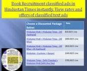 Classifieds &amp; Display Ads booking in Hindustan Hindi Newspaper &amp; Supplements at - http://hindustan.adeaction.comnAffordable Rates for Matrimonial, Property, Recruitment etc. 24x7 help &amp; easy booking &amp; payments - adeaction