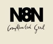 Complicated Girl (music video)nnWritten &amp; performed by N8N.nProduced by Erik Rico.nLead vocals recorded by Graham Ward.nMixed and mastered by Ross McDonald at Hey Papa Legend, Salt River, Cape Town.nCamera : Dotan Gur / Gregory ZalcmannEdited by Nathan Ambach for Gemco 2016.nPart of YMRVWS &#124; monthly releases.ninfo &amp; bookings : n8nmusic.com